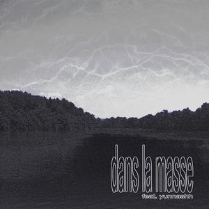 dans la masse (feat. yunnashh) (Explicit)