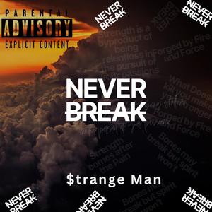 Never Break (Explicit)