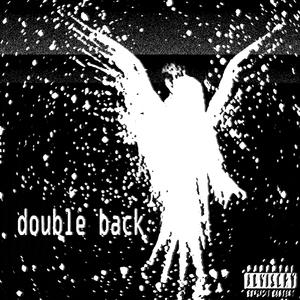 DOUBLE BACK (feat. prodzaro) [Explicit]