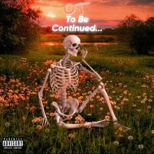 To Be Continued... (Explicit)