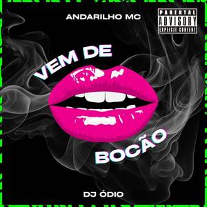 Vem De Bocão (Explicit)