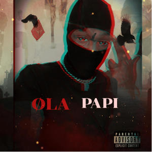 ØLA PAPI (Explicit)