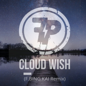 DJ Se7en - Cloud Wish (F.BING.KAI remix)