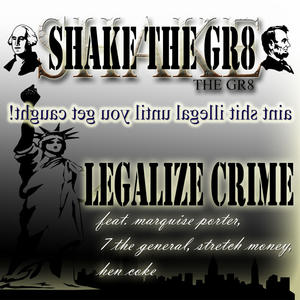 LEGALIZE CRIME (Explicit)