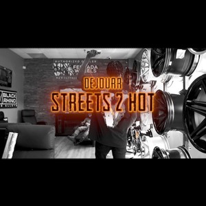 STREETS 2 HOT (Explicit)