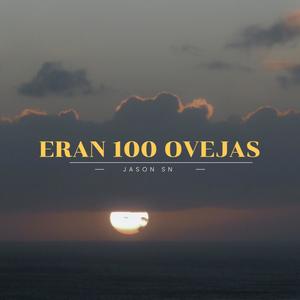 Eran 100 ovejas (feat. Jaime Ignacio)