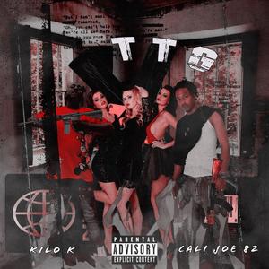 KILO K & CALI JOE 82 PERSENTS TTG (TRAINED TO GO) [Explicit]