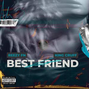 Best Friend (feat. King Cruff) [Explicit]