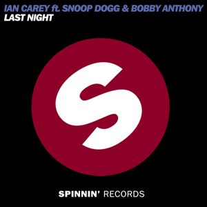 Last Night(feat. Snoop Dogg and Bobby Anthony) (Extended Mix)