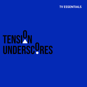 TV Essentials - Tension Underscores