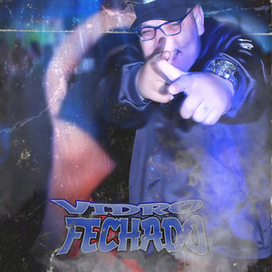 Vidro Fechado (Explicit)