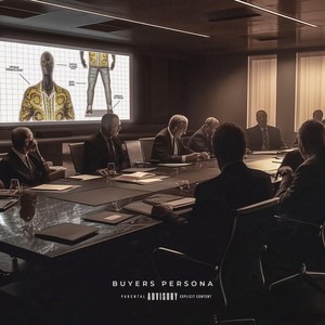 Buyer Persona (feat. Sir Michael Rocks & Overlord Scooch) [Explicit]