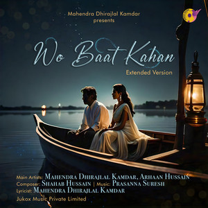 Wo Baat Kahan (Extended Version)