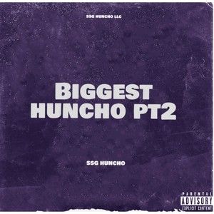 Biggest Huncho Pt2 (Explicit)