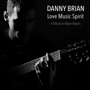 Love Music Spirit: A Trbute to Bryan Adams Best Songs & Greatest Hits