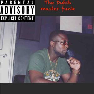 The Dutch Master Funk (Explicit)