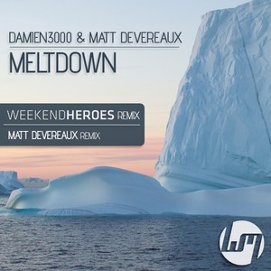 Matt Devereaux - Meltdown (Weekend Heroes Remix)
