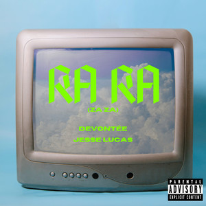 Ra Ra (Za Za) (Explicit)