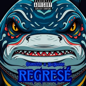 Regresé (Explicit)