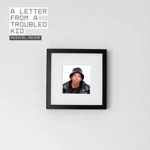 A LETTER FROM A TROUBLED KID (Explicit)