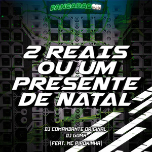 2 REAIS OU UM PRESENTE DE NATAL (Live|Explicit)