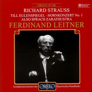 STRAUSS, R.: Till Eulenspiegels lustige Streiche / Horn Concerto No. 1 / Also sprach Zarathustra (Meredith, Bavarian Radio Symphony, Leitner)