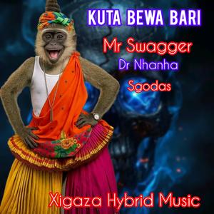 Xigaza hybrid (kuta biwa bari) (feat. Sgodas/Mr Swagger/Dr nhanha)