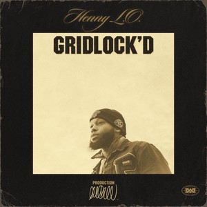 Gridlock’d (Explicit)