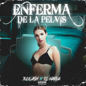 Enferma De La Pelvis (Explicit)