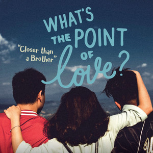 What's The Point Of Love?