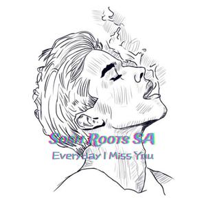 Everyday I Miss You