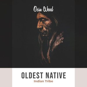 Oldest Native Indian Tribe