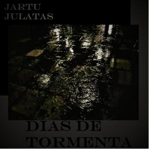 Días de Tormenta 2016(feat. Jartu) (Explicit)