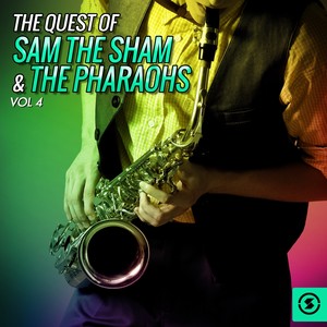 The Quest of Sam the Sham & the Pharaohs, Vol. 4