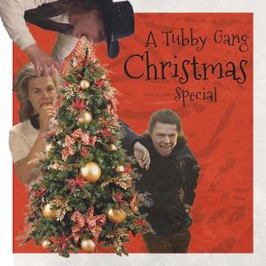 A Tubby Gang Christmas Special (Explicit)