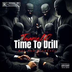 Time To Drill (Explicit)