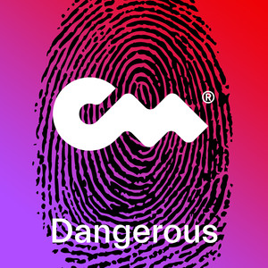 Dangerous