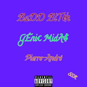 BaDD BiT¢h (Explicit)
