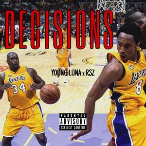 Decisions (feat. RSZ) (Explicit)