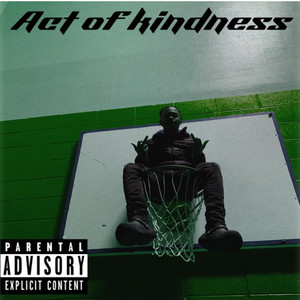 Act Of Kindness (Explicit)