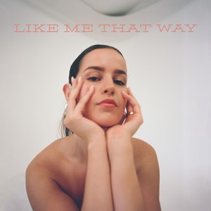 Like Me That Way