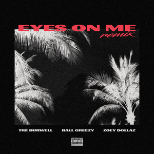 Eyes on Me (Remix|Explicit)