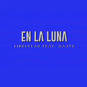 En La Luna (feat. Naave)