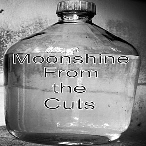 Moonshine from the Cuts (Explicit)