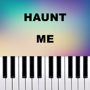 Haunt Me (Piano Version)