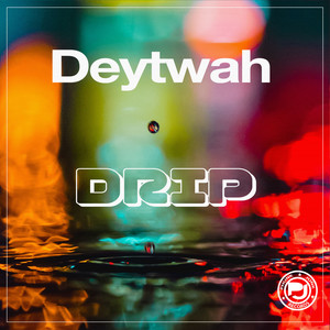 Drip (Original Mix|Explicit)