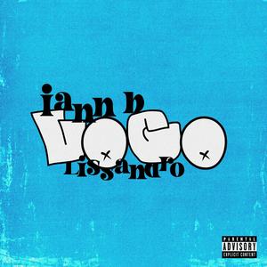 Loco (feat. Iann B) [Explicit]