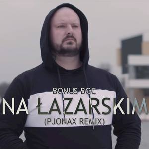 Na Łazarskim (PJONAX Extended Remix)