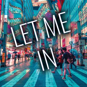 Let Me In (Extended Mix)