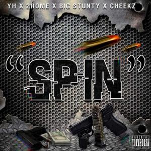 Spin (feat. 2Rome, Big Stunty & Cheekz) [Explicit]